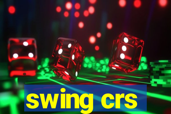 swing crs